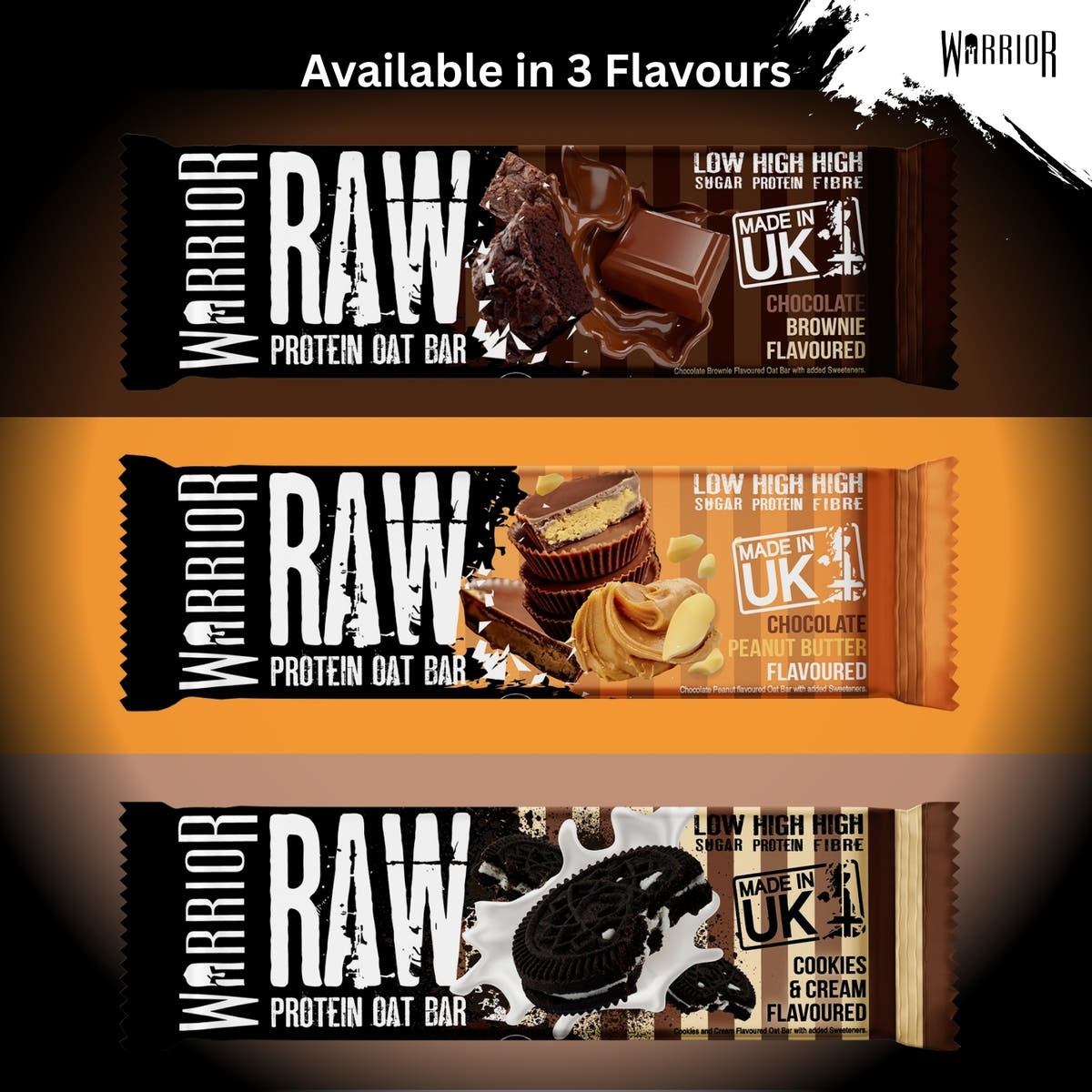 "Available in 3 Flavours" graphic showing Chocolate Brownie, Chocolate Peanut Butter and Cookies & Cream RAW bar wrappers stacked together, each marked Low Sugar High Protein High Fibre, Made in UK